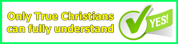 Only True Christians can fully understand