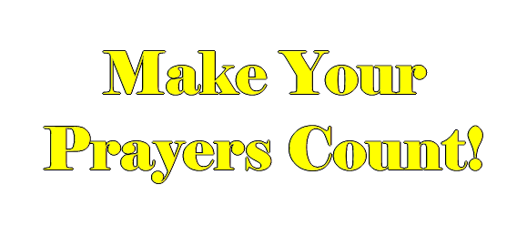 Make Your Prayers Count!