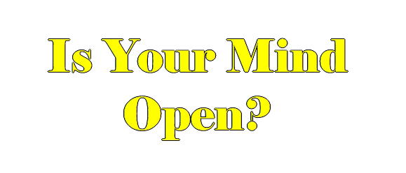 Is Your Mind Open?