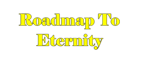 Roadmap To Eternity