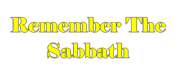 Remember The Sabbath